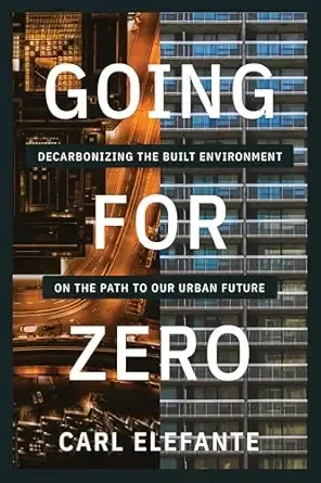 Going for Zero: Decarbonizing the Built Environment on the Path to Our Urban Future 표지